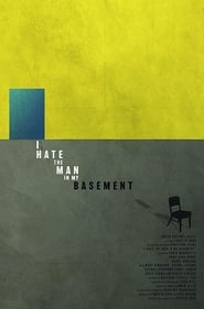 I Hate the Man in My Basement' Poster