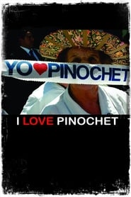 I Love Pinochet' Poster