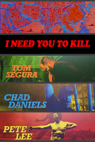 I Need You to Kill' Poster