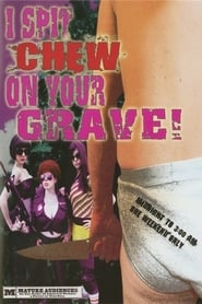 I Spit Chew on Your Grave' Poster