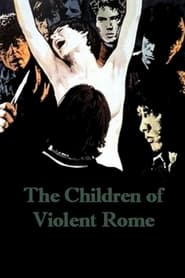 The Children of Violent Rome' Poster