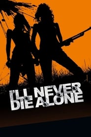 Ill Never Die Alone' Poster