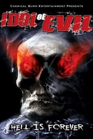 Idol of Evil Hell Is Forever' Poster