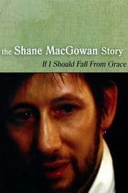 If I Should Fall from Grace The Shane MacGowan Story' Poster