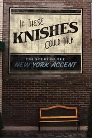 If These Knishes Could Talk The Story of the NY Accent' Poster