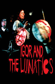 Igor and the Lunatics' Poster