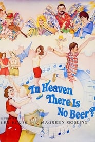 In Heaven There Is No Beer' Poster