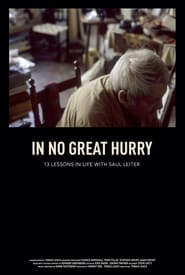 Streaming sources forIn No Great Hurry 13 Lessons in Life with Saul Leiter