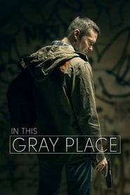 In This Gray Place' Poster