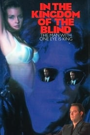 In the Kingdom of the Blind the Man with One Eye Is King' Poster