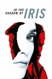 In the Shadow of Iris' Poster