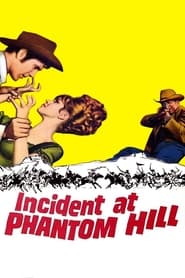 Incident at Phantom Hill' Poster