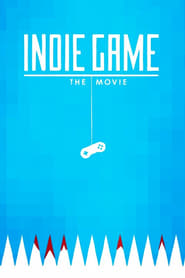 Indie Game The Movie' Poster