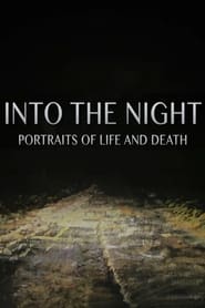 Into the Night Portraits of Life and Death' Poster
