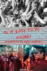 Is It Easy to Be Young' Poster