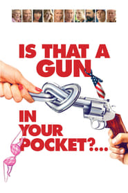 Is That a Gun in Your Pocket' Poster