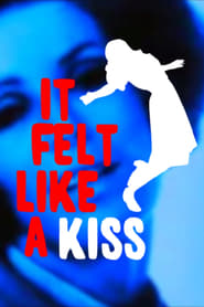 It Felt Like a Kiss' Poster