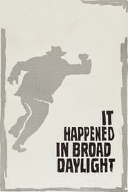 It Happened in Broad Daylight' Poster