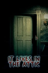 It Lives in the Attic' Poster