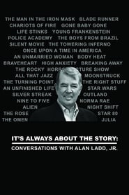 Its Always About the Story Conversations with Alan Ladd Jr' Poster