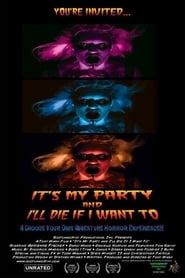 Its My Party and Ill Die If I Want To' Poster