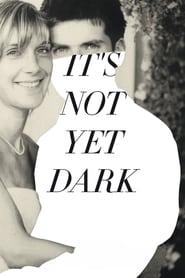 Its Not Yet Dark' Poster