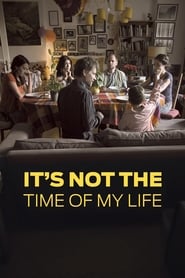 Its Not the Time of My Life' Poster