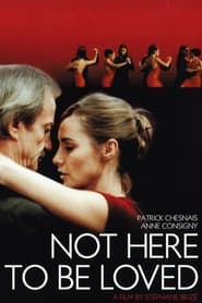 Not Here to Be Loved' Poster