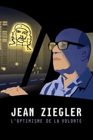 Jean Ziegler The Optimism of Willpower' Poster