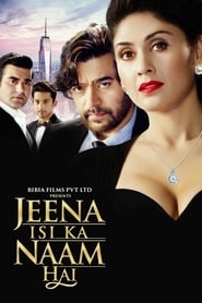 Jeena Isi Ka Naam Hai' Poster