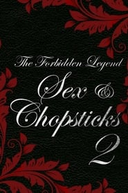 The Forbidden Legend Sex  Chopsticks 2' Poster