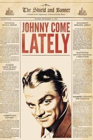 Johnny Come Lately' Poster