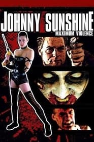 Johnny Sunshine Maximum Violence' Poster