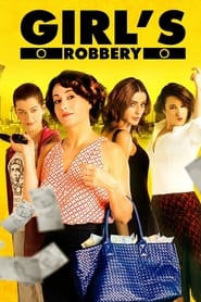 Girls Robbery' Poster