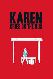 Karen Cries on the Bus' Poster