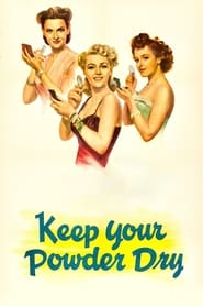 Keep Your Powder Dry' Poster