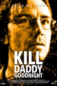 Kill Daddy Good Night' Poster