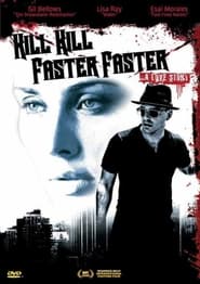 Kill Kill Faster Faster' Poster