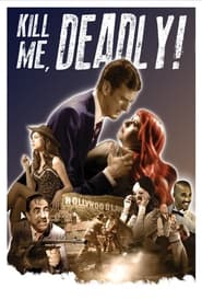 Kill Me Deadly' Poster