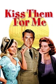 Kiss Them for Me' Poster