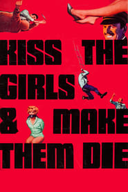 Kiss the Girls and Make Them Die' Poster