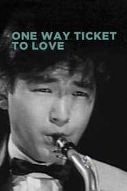 One Way Ticket to Love' Poster