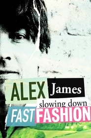 Alex James Slowing Down Fast Fashion' Poster