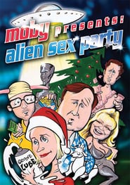 Moby Presents Alien Sex Party