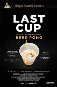 Last Cup Road to the World Series of Beer Pong' Poster