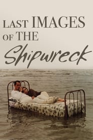 Last Images of the Shipwreck' Poster
