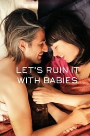 Lets Ruin It with Babies' Poster