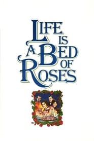 Life Is a Bed of Roses' Poster