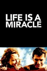 Life Is a Miracle' Poster