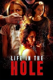 Life In The Hole' Poster